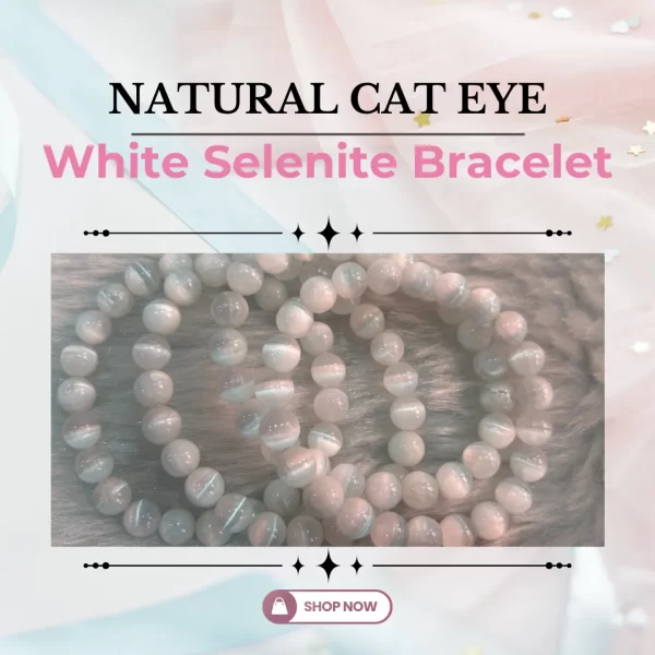 Natural Cat Eye White Selenite Bracelet
